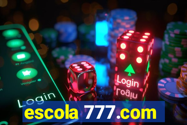 escola 777.com